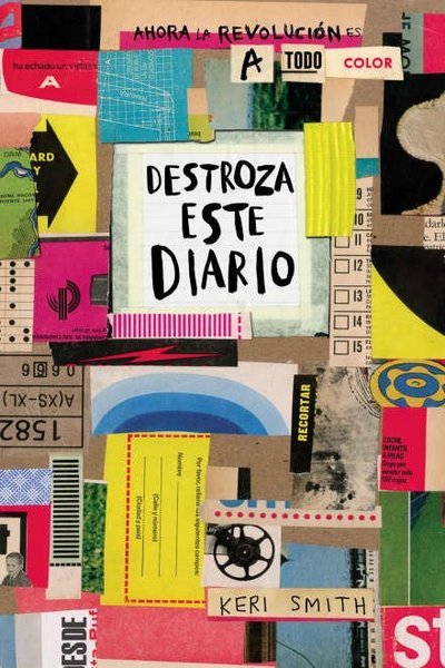 DESTROZA ESTE DIARIO. A TODO COLOR