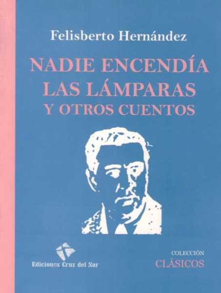 NADIE ENCENDIA LAS LAMPARAS Y OTROS CUENTOS