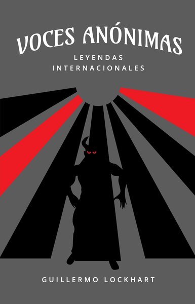 Voces anónimas tomo 4. Leyendas Internacionales