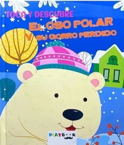 Toca y descubre - El oso polar y su gorro perdido