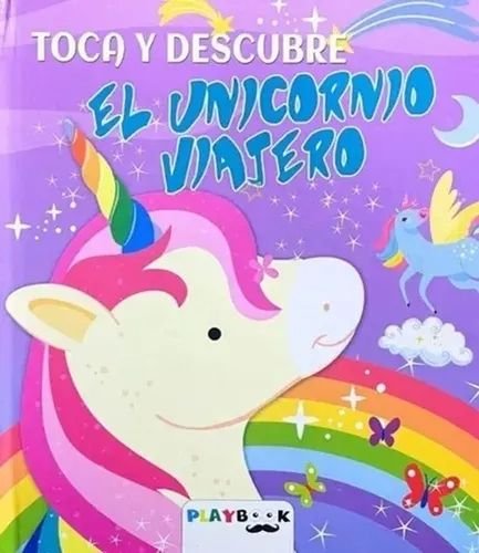 Toca y descubre - El unicornio viajero